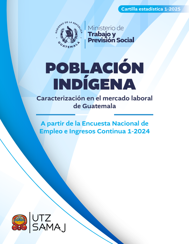 Población Indígena. Caracterización en el Mercado Laboral Guatemalteco