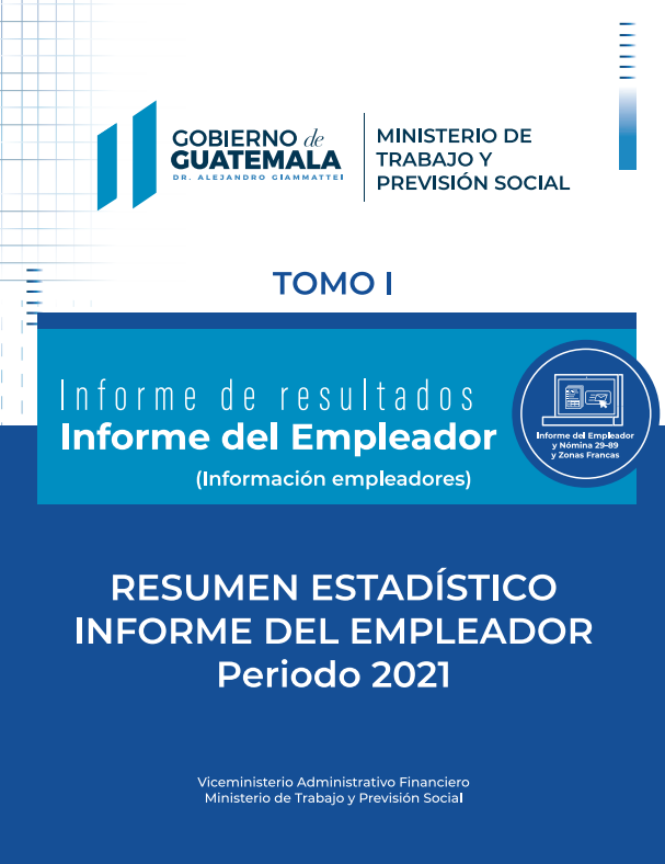 Informe del Empleador 2021. Resumen estadístico. Tomo uno. Información de empleadores